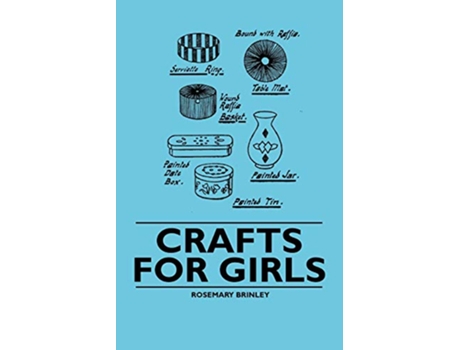 Livro Crafts for Girls de Rosemary Brinley (Inglês)