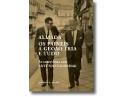 Livro Almada, Os Painéis, a Geometria e Tudo As entrevistas com António Valdemar de José (Português)