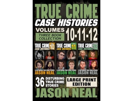 Livro True Crime Case Histories - LARGE PRINT EDITION 36 Disturbing Stories True Crime Stories de Jason Neal (Inglês)