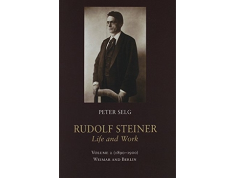 Livro Rudolf Steiner, Life and Work de Peter Selg (Inglês)