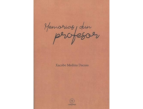 Livro Memorias Dun Profesor de Xacobe Medina Dacasa (Galego)