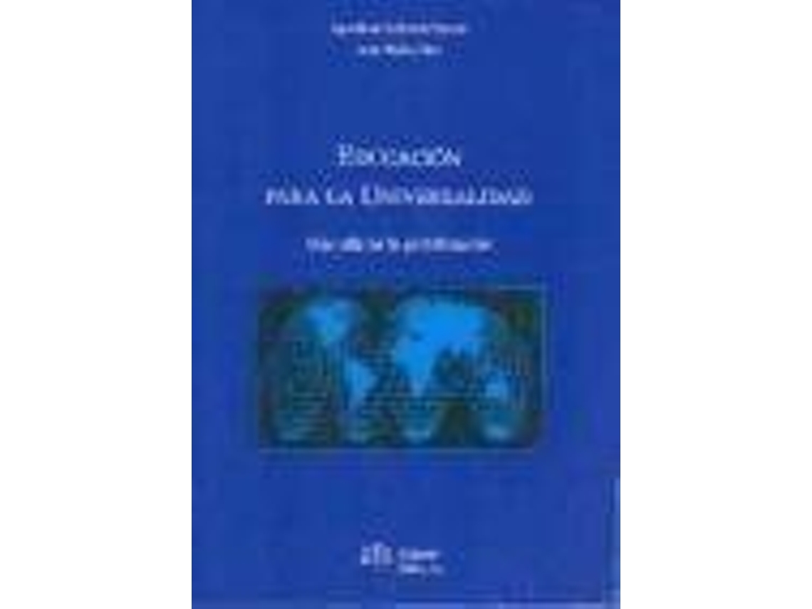 Livro Educaciã³N Para La Universalidad Mã¡S Allã¡ De La Globalizaciã³N de Agustã\Xadn de La Herrã¡N Gascã³N| Jesãºs Muã±Oz Dã\Xadez (Espanhol)