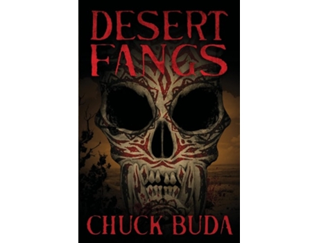 Livro Desert Fangs A Supernatural Western Thriller De Chuck Buda (inglês)