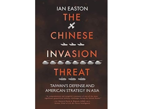 Livro The Chinese Invasion Threat Taiwan’s Defense and American Strategy in Asia de Ian Easton (Inglês)