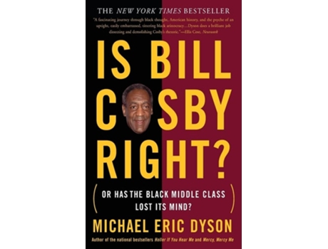 Livro Is Bill Cosby Right?: Or Has the Black Middle Class Lost Its Mind? de Michael Eric Dyson (Inglês)
