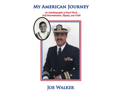 Livro My American Journey: An Autobiography of Hard Work, Self-Determination, Dignity, and Faith Joe Walker (Inglês)