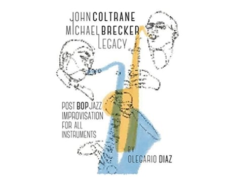 Livro John Coltrane Michael Brecker Legacy de Olegario Diaz (Inglês)