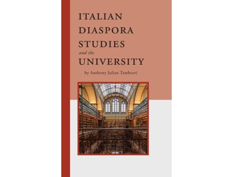 Livro Italian Diaspora Studies And The University De Tamburri, Anthony Et Al. (inglês)