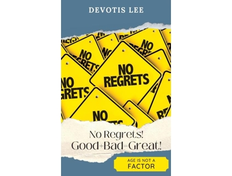 Livro No Regrets Good Bad Great! De Davotis Lee (inglês)