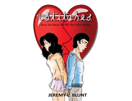 Livro STITCHES Because Some Wounds Need More Than a BandAid Cure de Jeremy L Blunt (Inglês)