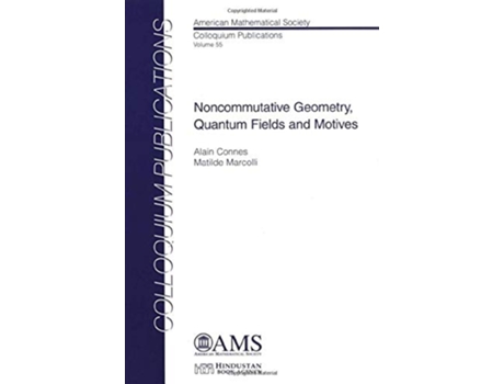 Livro Noncommutative Geometry, Quantum Fields and Motives de Alain Connes e Matilde Marcolli (Inglês)