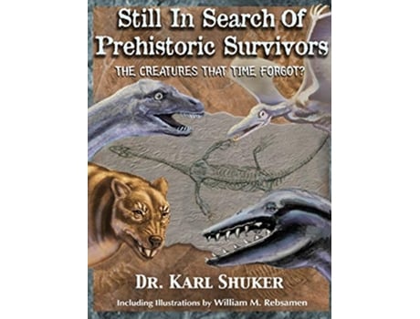 Livro Still in Search of Prehistoric Survivors de Karl Pn Shuker (Inglês - Capa Dura)