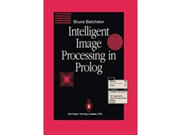 Livro Intelligent Image Processing in Prolog de Bruce G Batchelor (Inglês)