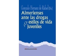 Livro Almerienses Ante Las Drogas Y Estilos De Vida Juveniles de Gonzalo Herranz de Rafael (Inglês)
