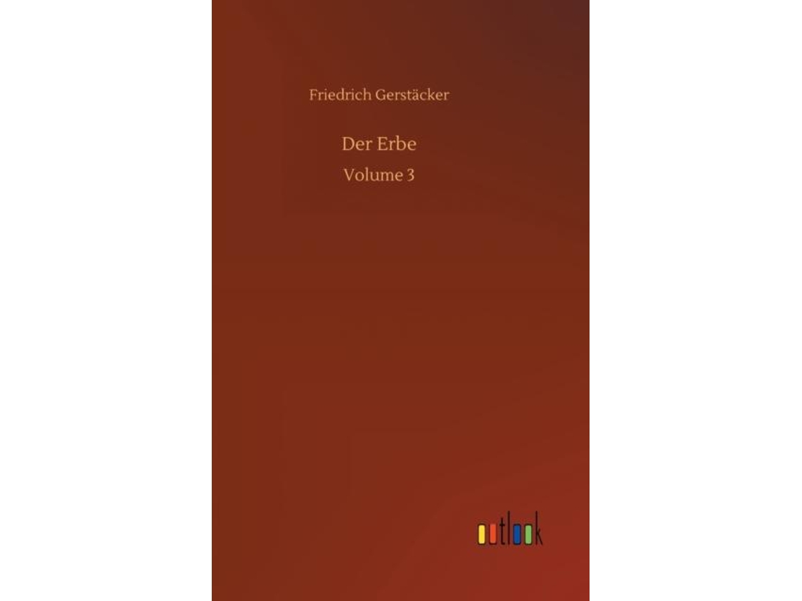 Livro Der Erbevolume 3 De Friedrich Gerstäcker (inglês)