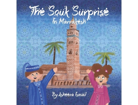 Livro The Souk Surprise In Marrakesh De Asheera Ismail (inglês)