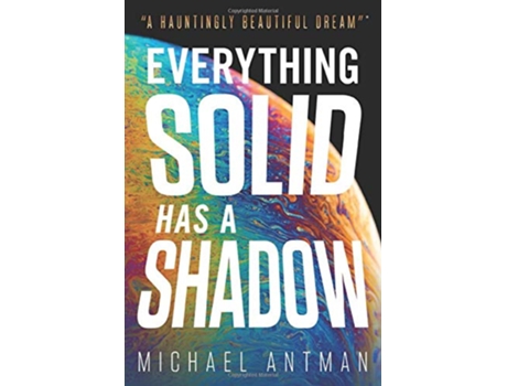 Livro Everything Solid has a Shadow de Michael Antman (Inglês)
