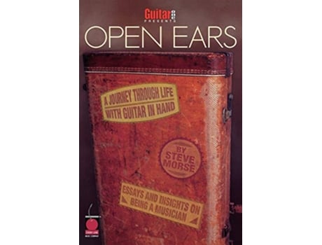 Livro Guitar One Presents Open Ears de Steve Morse (Inglês)