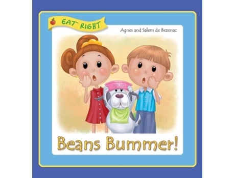 Livro Beans Bummer Have You Tried Beans This Way? De Agnes De Bezenac E Salem De Bezenac (inglês - Capa Dura)