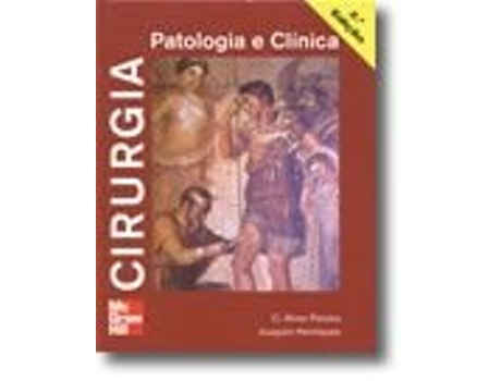Livro Cirurgia - Patologia e Clínica de Joaquim Henriques, C. Alves Pereira .