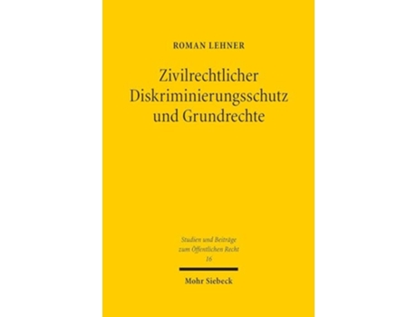 Livro Zivilrechtlicher Diskriminierungsschutz und Grundrechte de Roman Lehner (Alemão - Capa Dura)