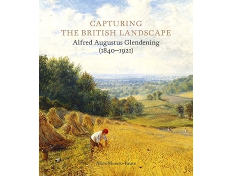 Livro Capturing the British Landscape de Alice Munro-Faure (Inglês - Capa Dura)