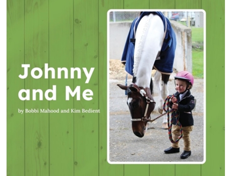 Livro Johnny and Me de Bobbi Mahood e Kim Bedient (Inglês - Capa Dura)