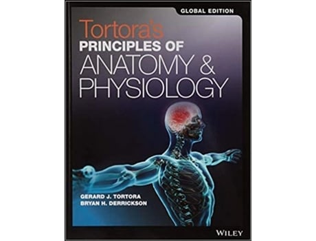 Livro Tortora´s Principles of Anatomy and Physiology, Global Edition .
