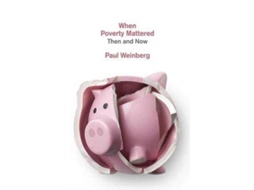 Livro When Poverty Mattered de Paul Weinberg (Inglês)