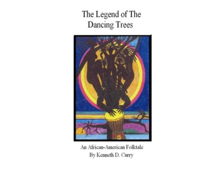 Livro The Legend of the Dancing Trees de Kenneth D Curry (Inglês)
