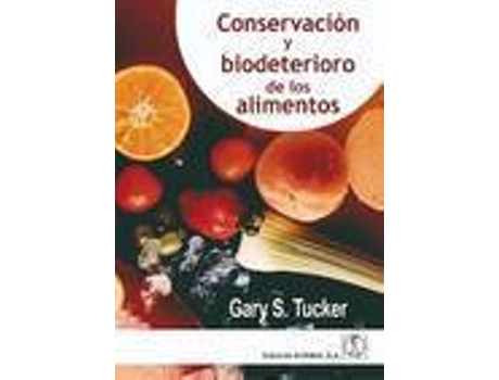 Livro Conservación Y Biodeterioro De Los Alimentos de Gary S. Tucker