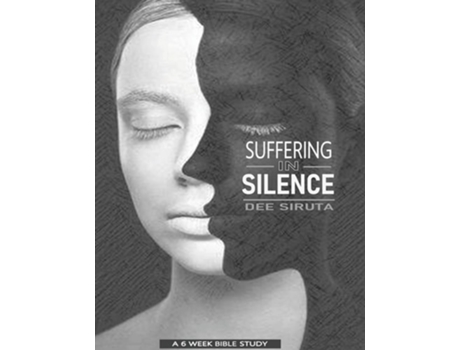 Livro Suffering In Silence De Dee L Siruta (inglês)