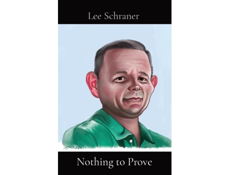 Livro Nothing to Prove de Lee J Schraner (Inglês)