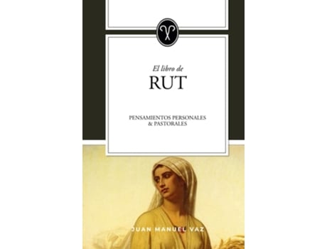 Livro Rut Pensamientos personales y pastorales de Juan Manuel Vaz e Monte Alto Editorial (Espanhol - Capa Dura)