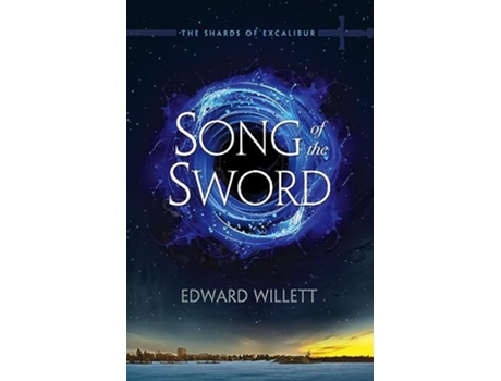 Livro Song of the Sword The Shards of Excalibur de Edward Willett (Inglês)
