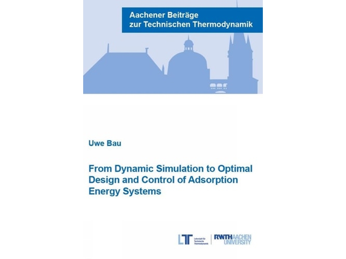 Livro From Dynamic Simulation to Optimal Design and Control of Adsorption Energy Systems de Uwe Baur (Inglês)