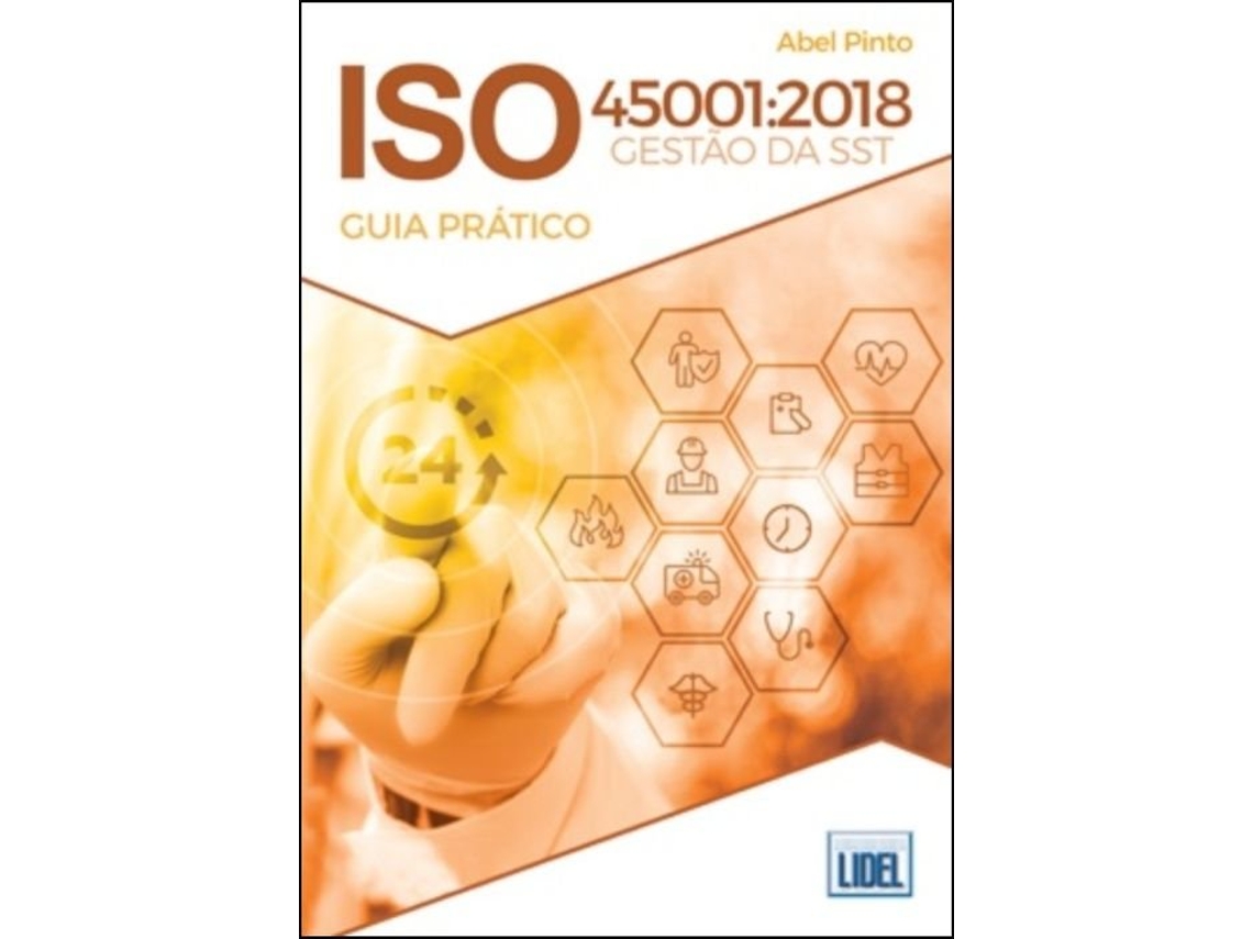 Livro ISO 450012018 - Gestão da Segurança e Saúde no Trabalho -… de Abel Pinto (Português)