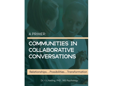 Livro A Primer Communities In Colloborative Conversations De Kesling, Dr Gary Et Al. (inglês)
