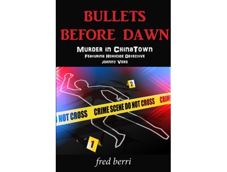 Livro Bullets Before Dawn-murder In Chinatown De Fred Berri (inglês)