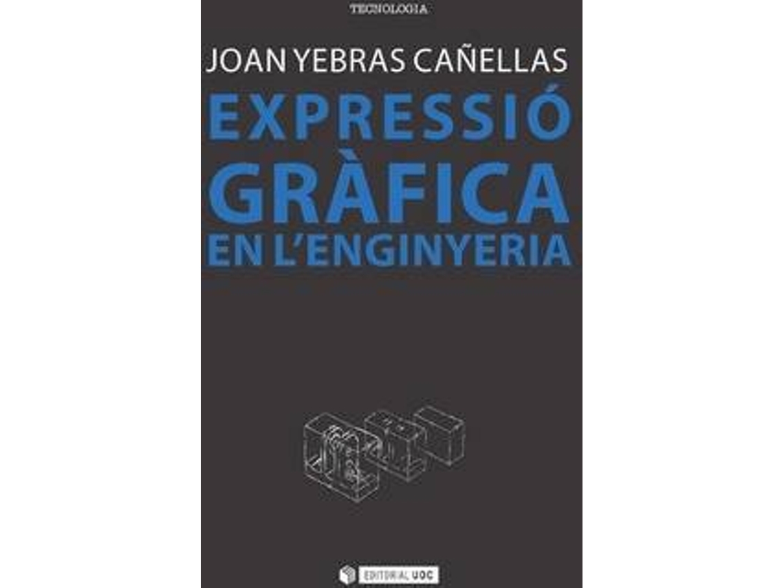 Livro Expressió Gràfica A LEnginyeria de Joan Yebras Cañellas (Catalão)
