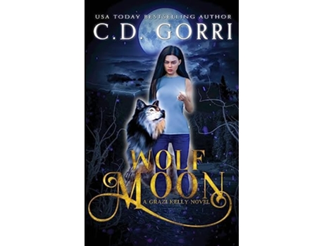 Livro Wolf Moon The Grazi Kelly Novel de C D Gorri (Inglês)