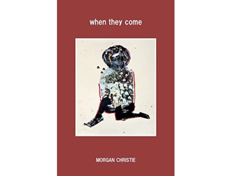 Livro When They Come De Morgan Christie (inglês)