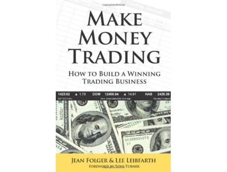 Livro Make Money Trading How To Build A Winning Trading Business De Jean Folger E Lee Leibfarth (inglês)
