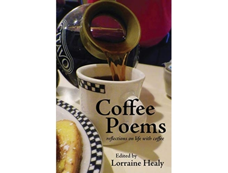 Livro Coffee Poems reflections on life with coffee de Lorraine Healy (Inglês)