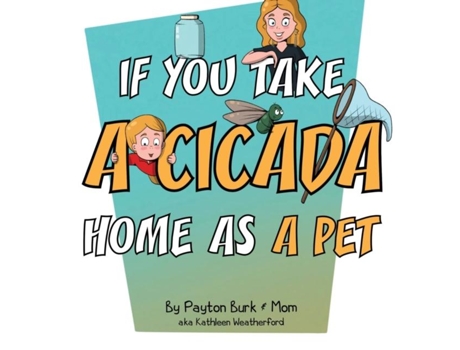 Livro If You Take a Cicada Home as a Pet de Kathleen Weatherford (Inglês)