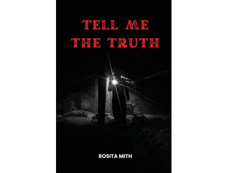 Livro Tell Me The Truth De Rosita Mith (inglês)