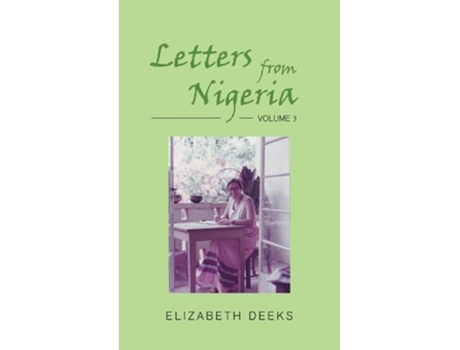 Livro Letters from Nigeria de Elizabeth Deeks (Inglês)