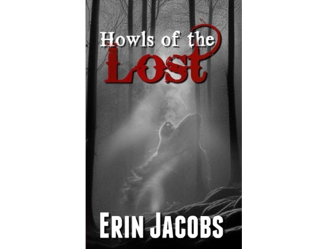 Livro Howls of the Lost de Erin Jacobs (Inglês)