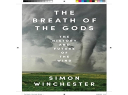 Livro BREATH OF GODS HB The History and Future of the Wind de Simon Winchester (Inglês)