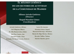 Livro El Régimen Jurídico De Los Sectores De Actividad De La Comunidad De Madrid. de Raquel Marañón Gómez (Espanhol)
